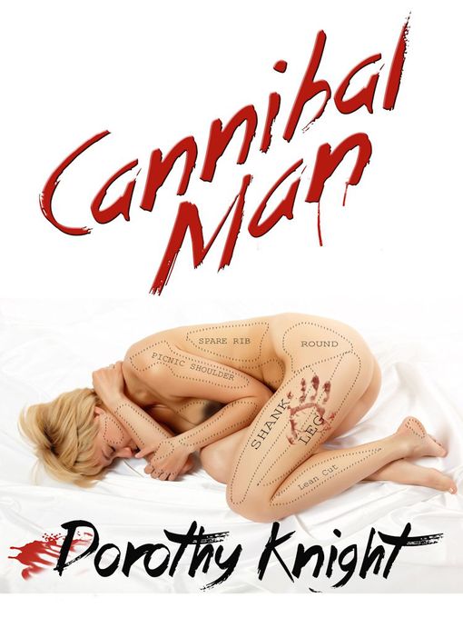 Title details for Cannibal Man by Dorothy Knight - Available